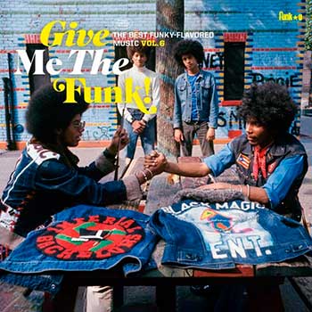 GIVE ME THE FUNK! THE BEST FUNKY-FLAVOURED MUSIC VOL. 6 · LP