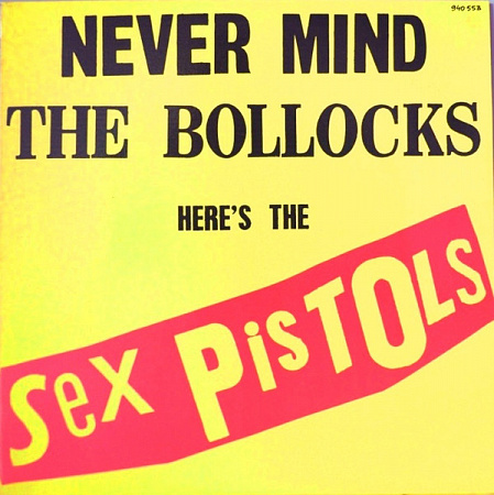 SEX PISTOLS · NEVER MINDS THE BOLLOCKS HERE'S THE