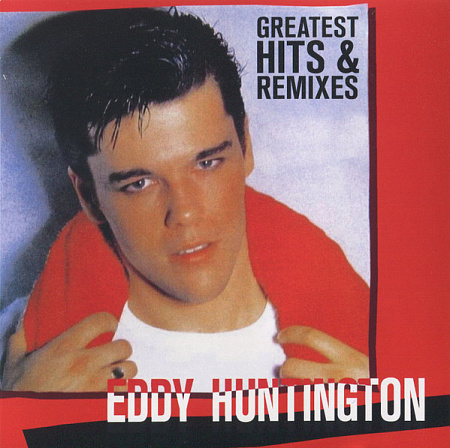 EDDY HUNTINGTON · GREATEST HITS & REMIXES · LP